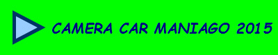 CAMERA CAR MANIAGO 2015