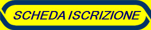 SCHEDA ISCRIZIONE
