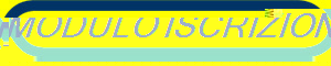 MODULO ISCRIZIONI