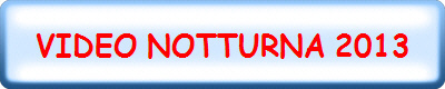 VIDEO NOTTURNA 2013