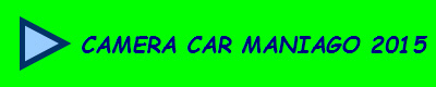 CAMERA CAR MANIAGO 2015