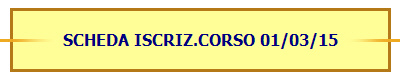 SCHEDA ISCRIZ.CORSO 01/03/15