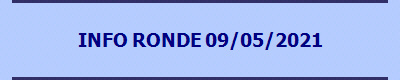 INFO RONDE 09/05/2021
