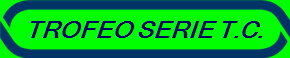 TROFEO SERIE T.C.