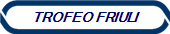 TROFEO FRIULI