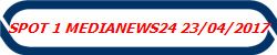 SPOT 1 MEDIANEWS24 23/04/2017