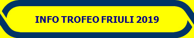INFO TROFEO FRIULI 2019