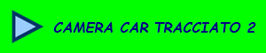 CAMERA CAR TRACCIATO 2
