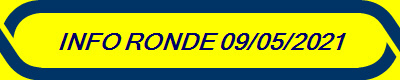 INFO RONDE 09/05/2021