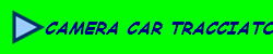 CAMERA CAR TRACCIATO
