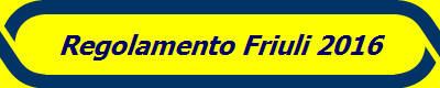 Regolamento Friuli 2016