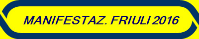 MANIFESTAZ. FRIULI 2016