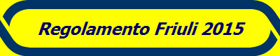 Regolamento Friuli 2015